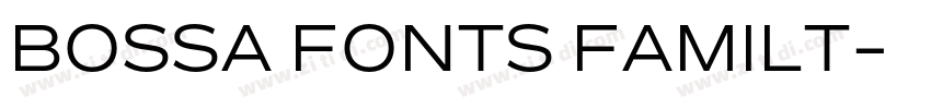 BOSSA FONTS FAMILT字体转换